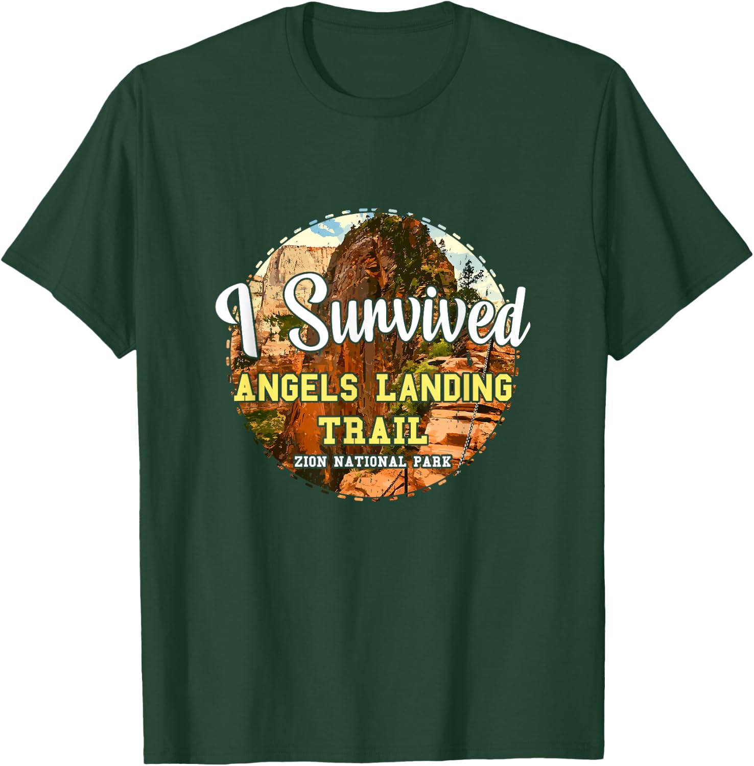 I Survived Angels Landing Trail Zion National Park Utah USA T-Shirt - T-Shirt | Forest