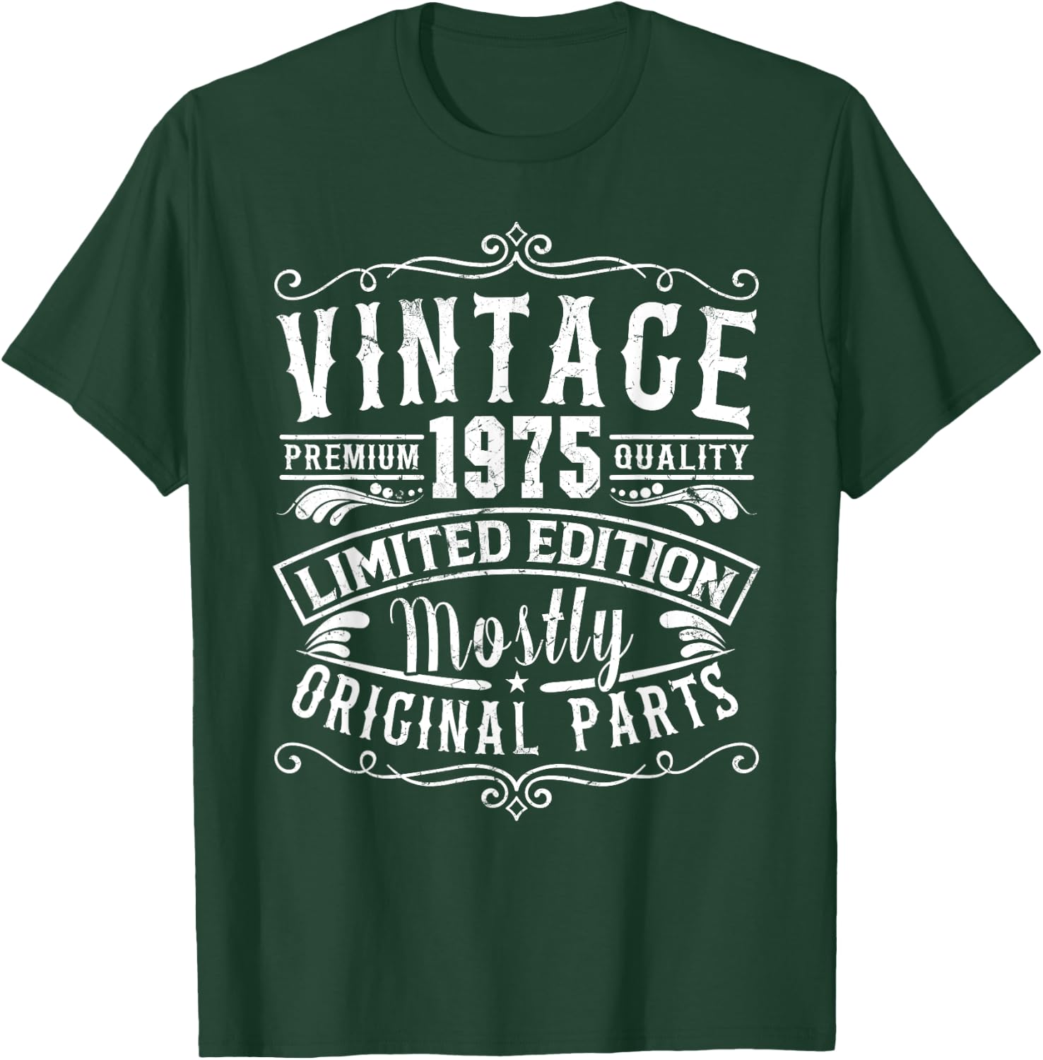 Born In 1975 Vintage Mostly Original Parts Funny Birthday T-Shirt - T-Shirt | Forest