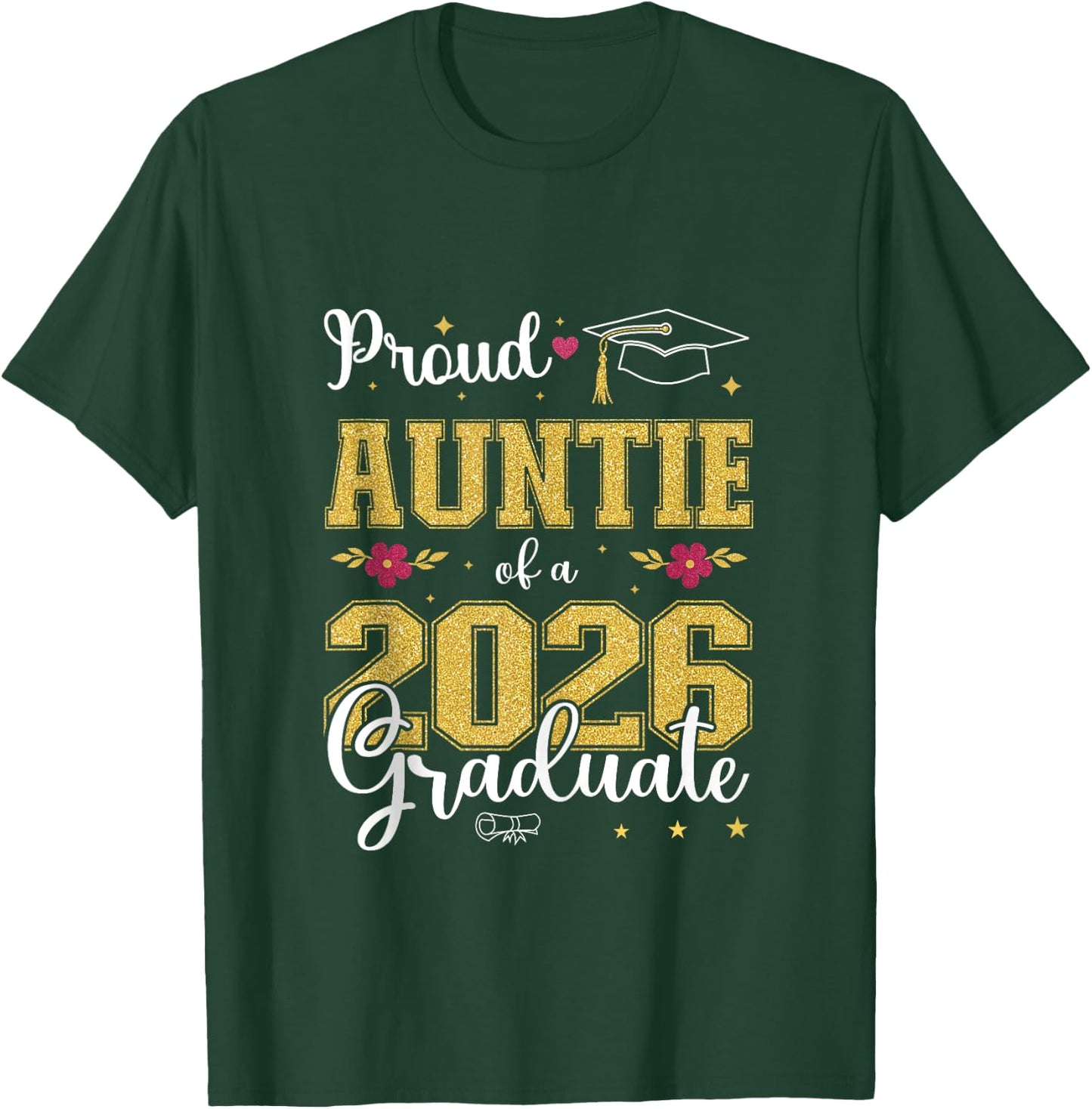 Proud Auntie of a class of 2026 graduate for graduation T-Shirt - T-Shirt | Forest