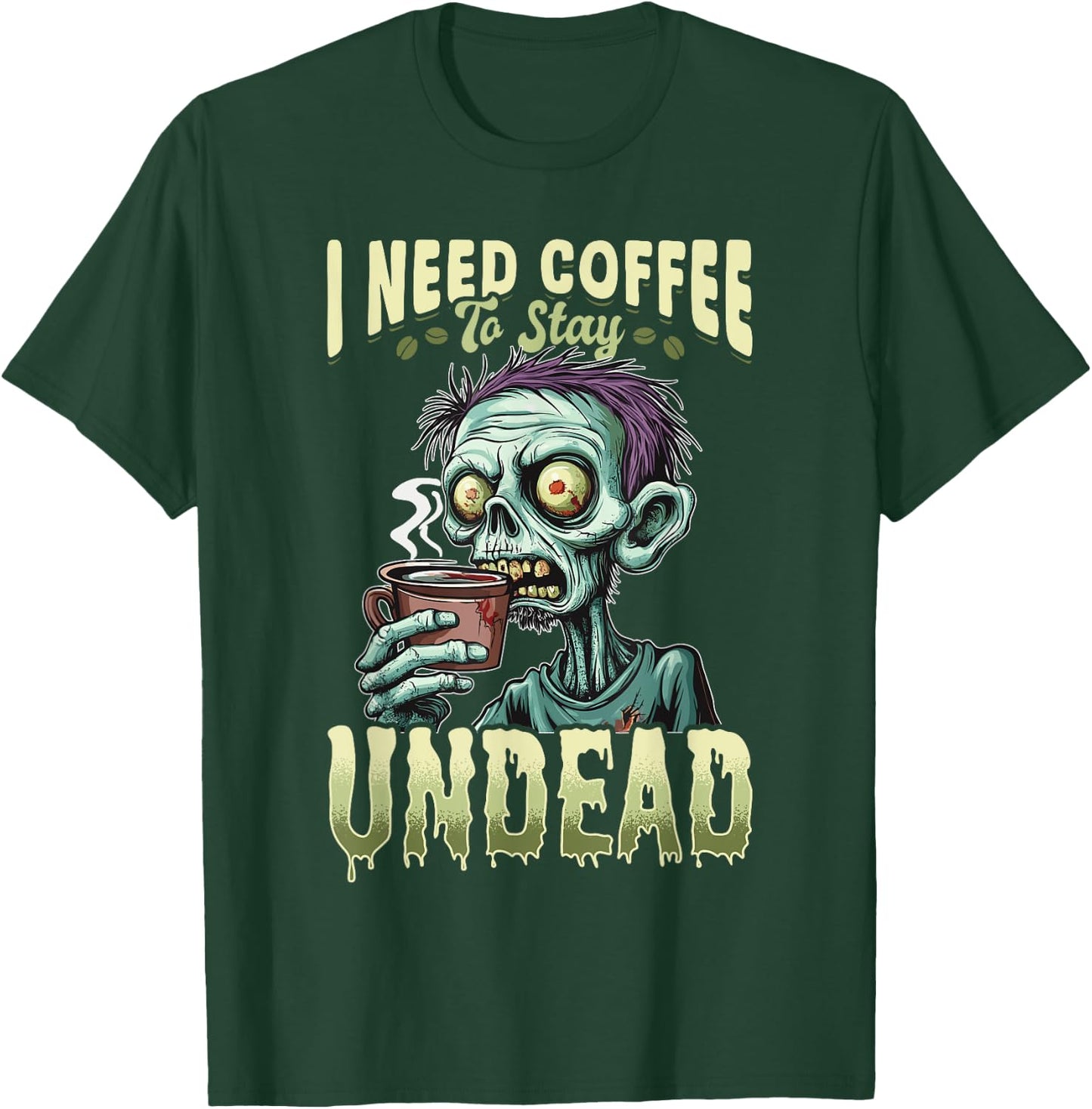 Funny Coffee Halloween Zombie I need coffee to stay undead T-Shirt - T-Shirt | Forest