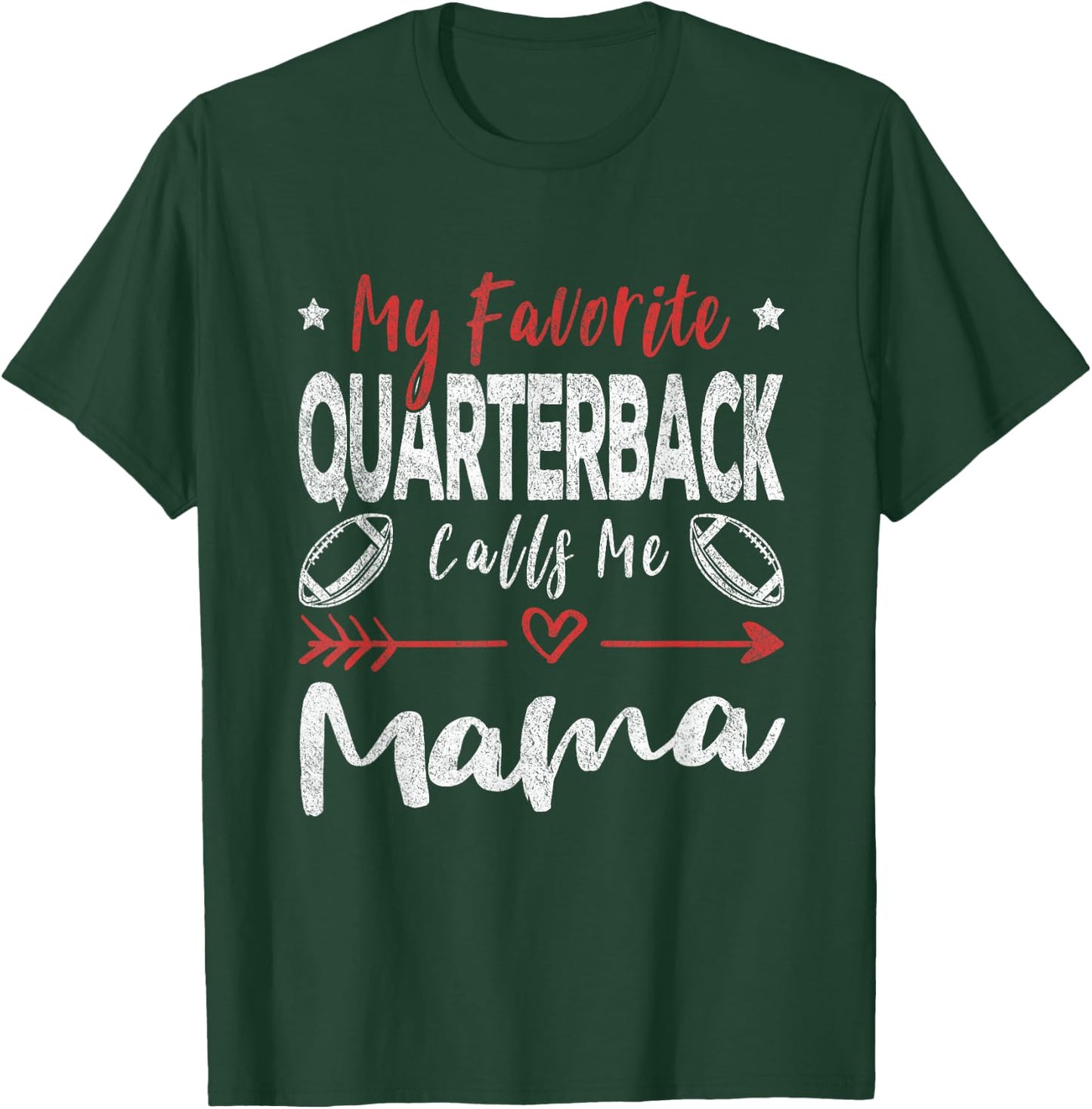 My Favorite Quarterback Calls Me Mama Football Player Mom T-Shirt - T-Shirt | Forest