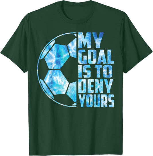 Boy Soccer T Shirt Kid Youth Funny My Goal Is To Deny Yours T-Shirt - T-Shirt | Forest
