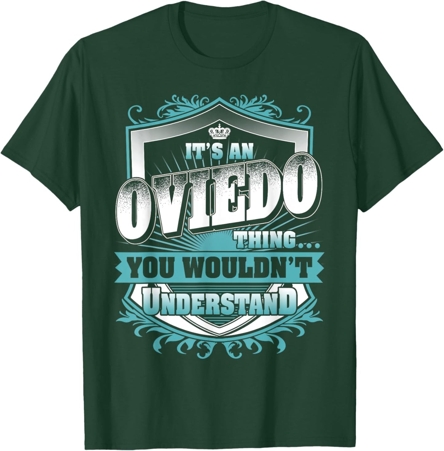 It's An OVIEDO Thing You Wouldn't Understand Name Vintage T-Shirt - T-Shirt | Forest