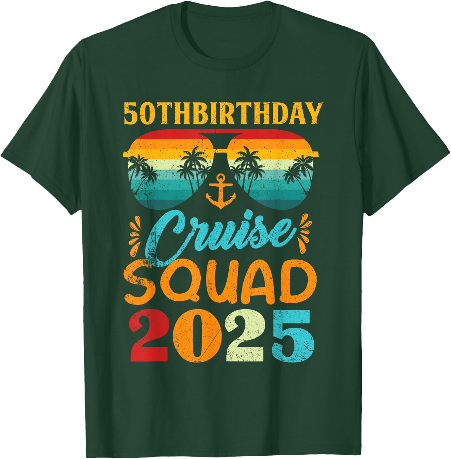 Birthday Cruise Squad 2025 50th Cruise Squad Gift T-Shirt - T-Shirt | Forest