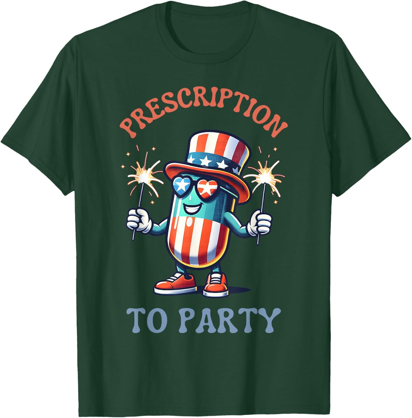 4th Of July Prescription To Party Pharmacy Independence Day Men T-Shirt - T-Shirt | Forest