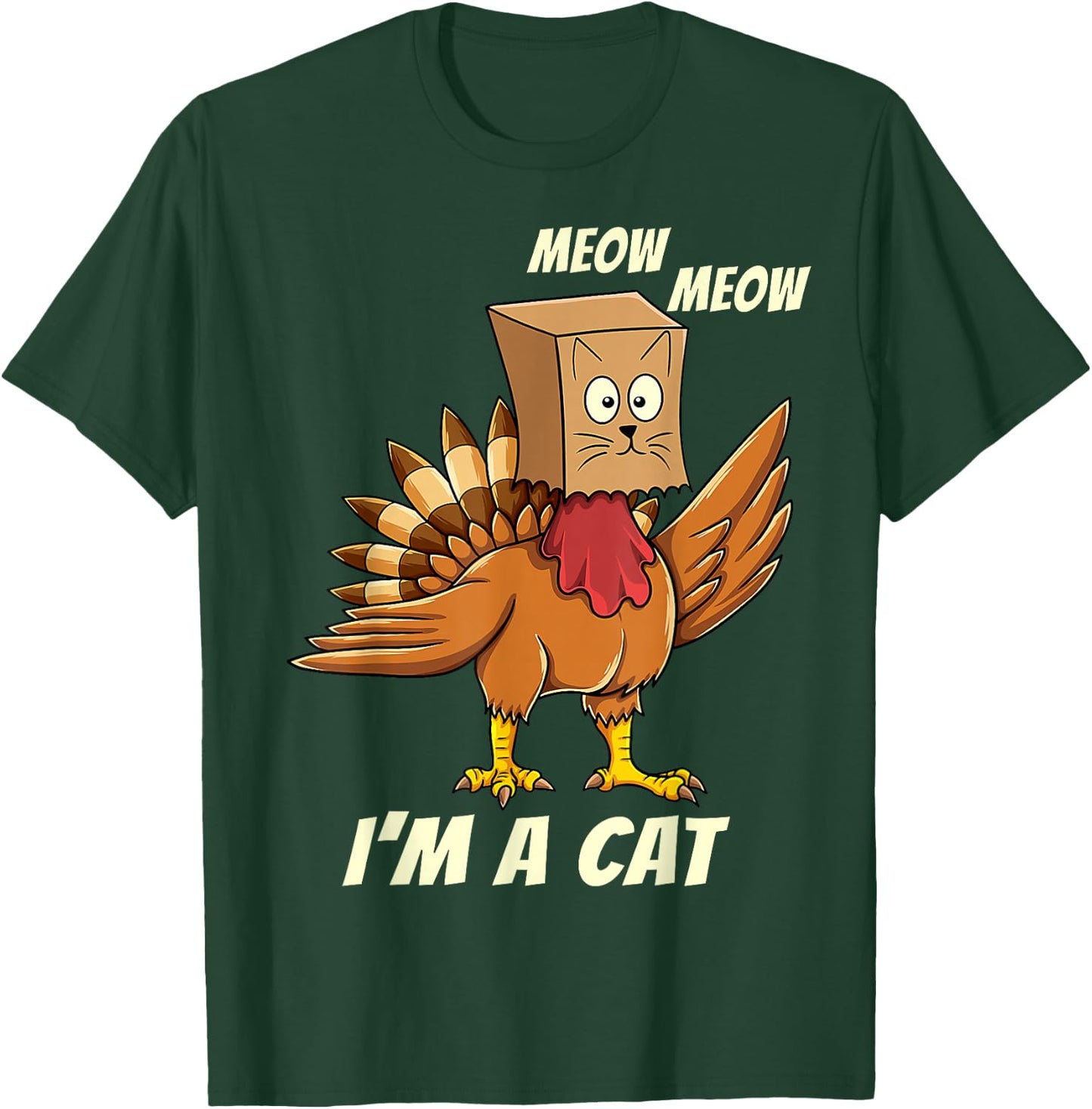 Thanksgiving Turkey Cat Meow Funny Men Women Thanksgiving T-Shirt - T-Shirt | Forest