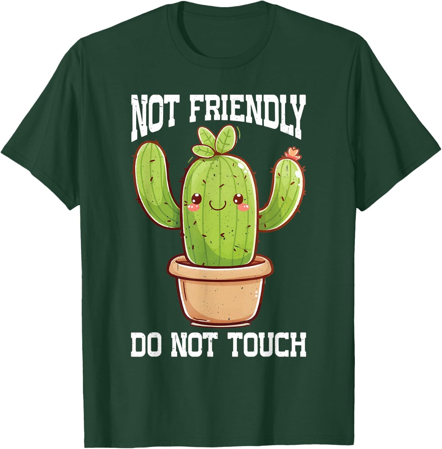 Not Friendly, Do Not Touch T-Shirt - T-Shirt | Forest