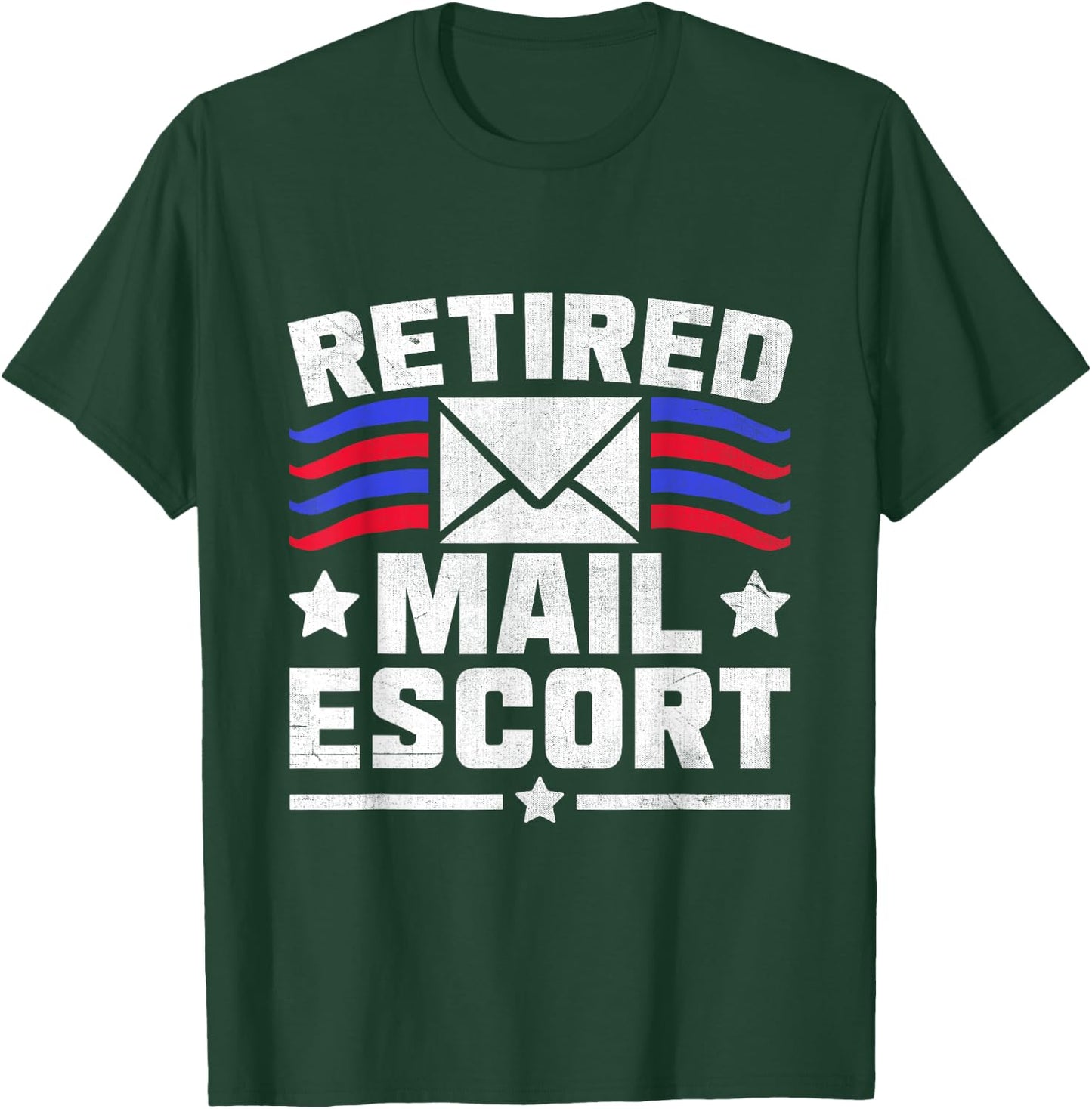 Retired Mail Escort Postal Worker Mailman Mail Carrier T-Shirt - T-Shirt | Forest