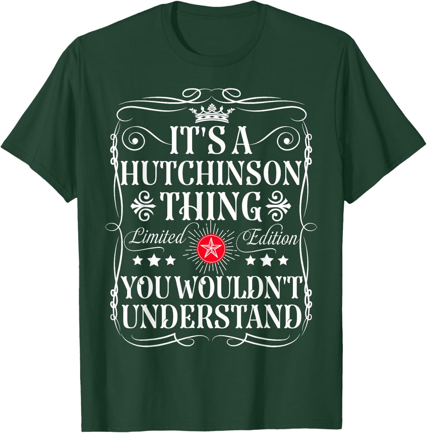 Hutchinson Its A Hutchinson Thing You Wouldn't Understand T-Shirt - T-Shirt | Forest