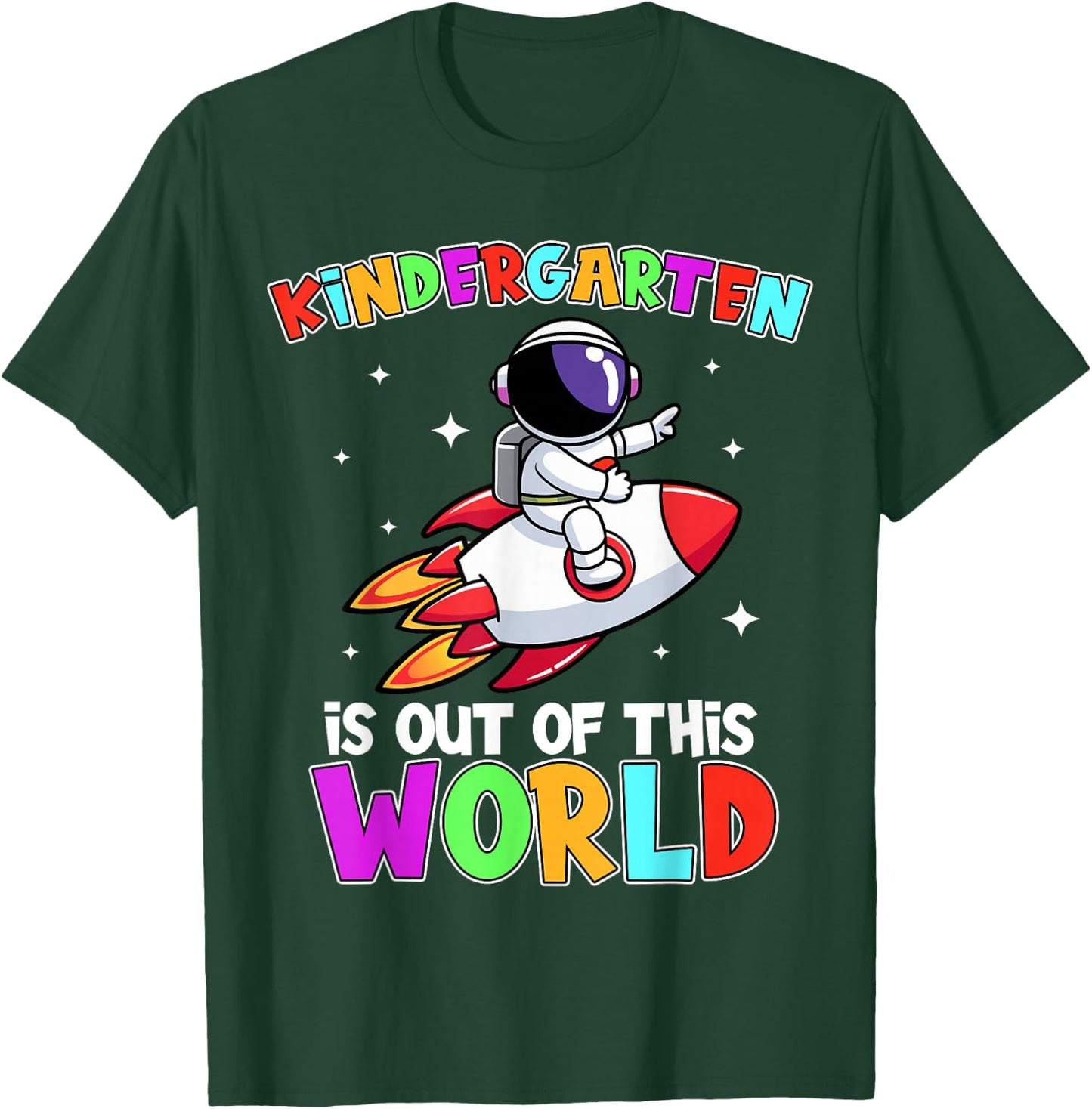 Kindergarten Is Out Of This World Outfit, Astronaut Teacher T-Shirt - T-Shirt | Forest