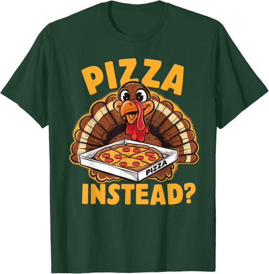 Funny Thanksgiving Turkey For Kids Boys Girls Pizza Instead T-Shirt - T-Shirt | Forest