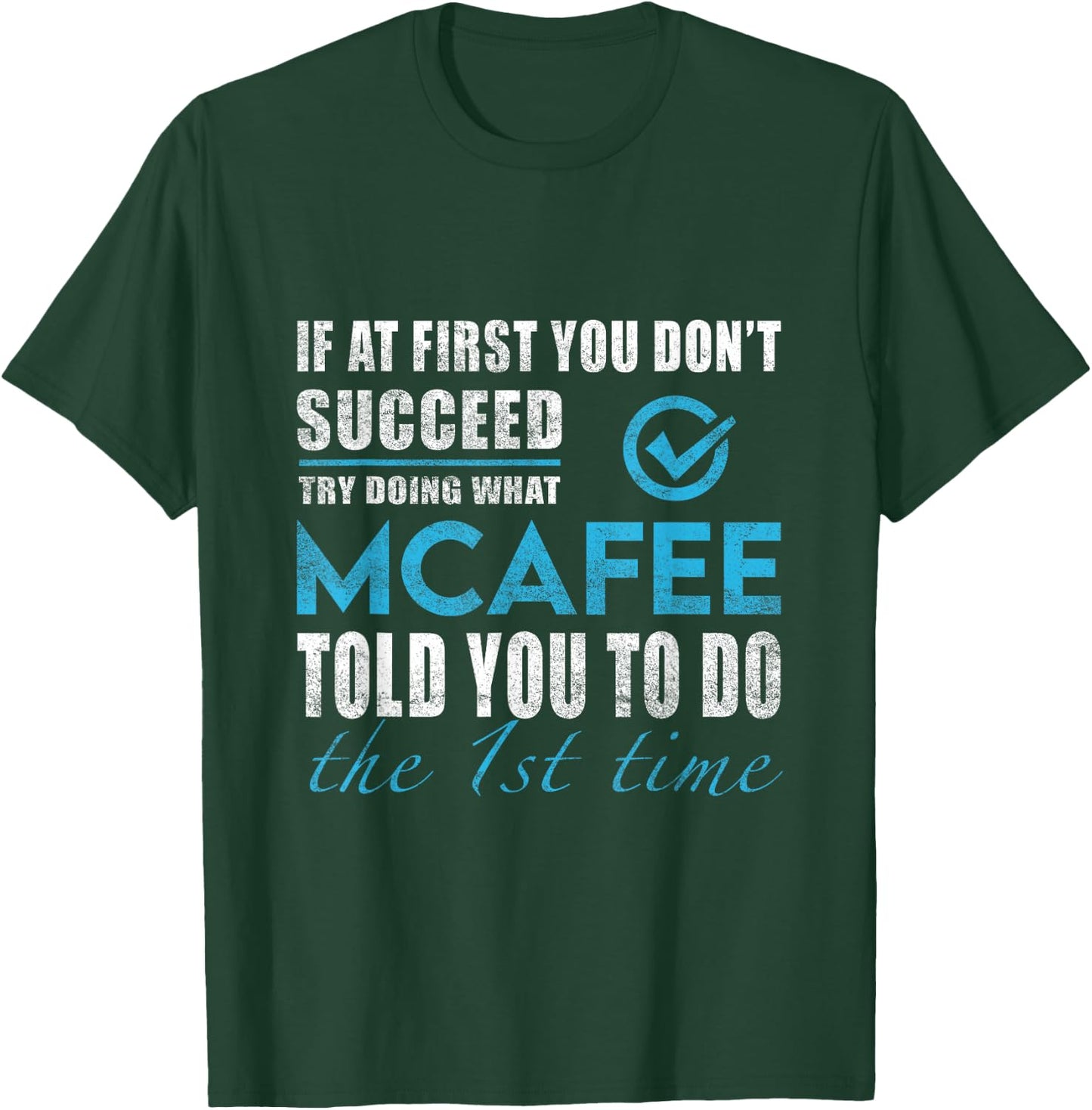Mcafee Name - Try What Mcafee Told You To Do T-Shirt - T-Shirt | Forest