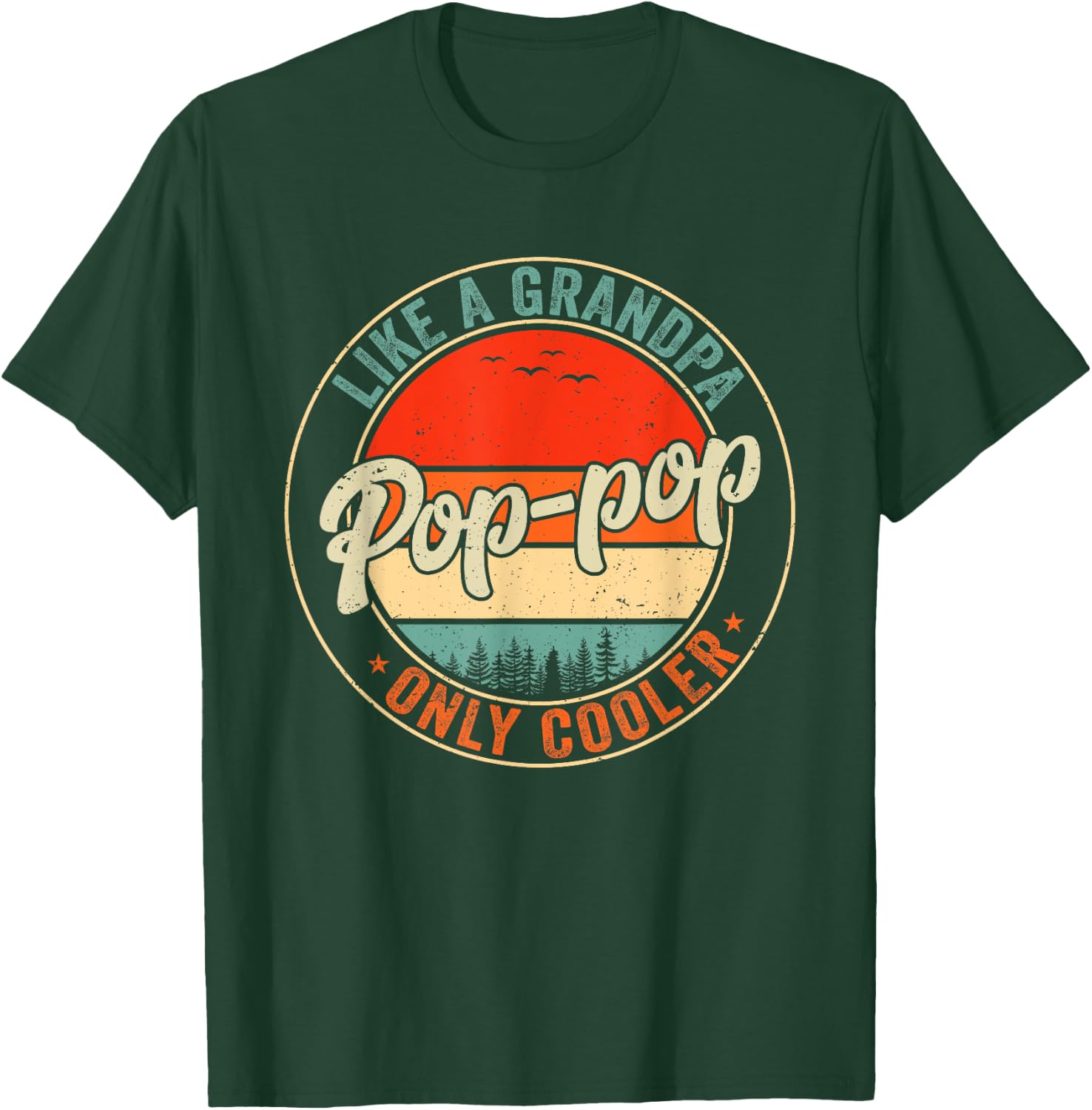 Pop Pop Like A Grandpa Only Cooler Retro Father's Day Men T-Shirt - T-Shirt | Forest