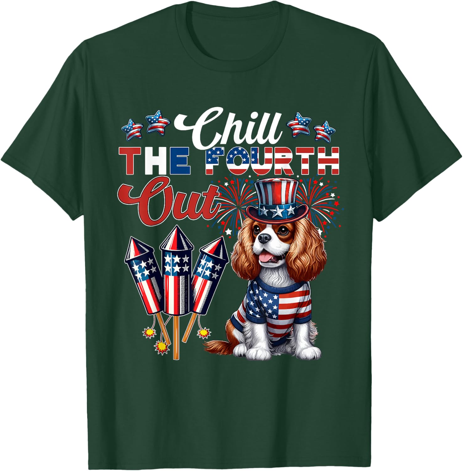 Chill The Fourth Out 4th July Cavalier King Charles Spaniel T-Shirt - T-Shirt | Forest