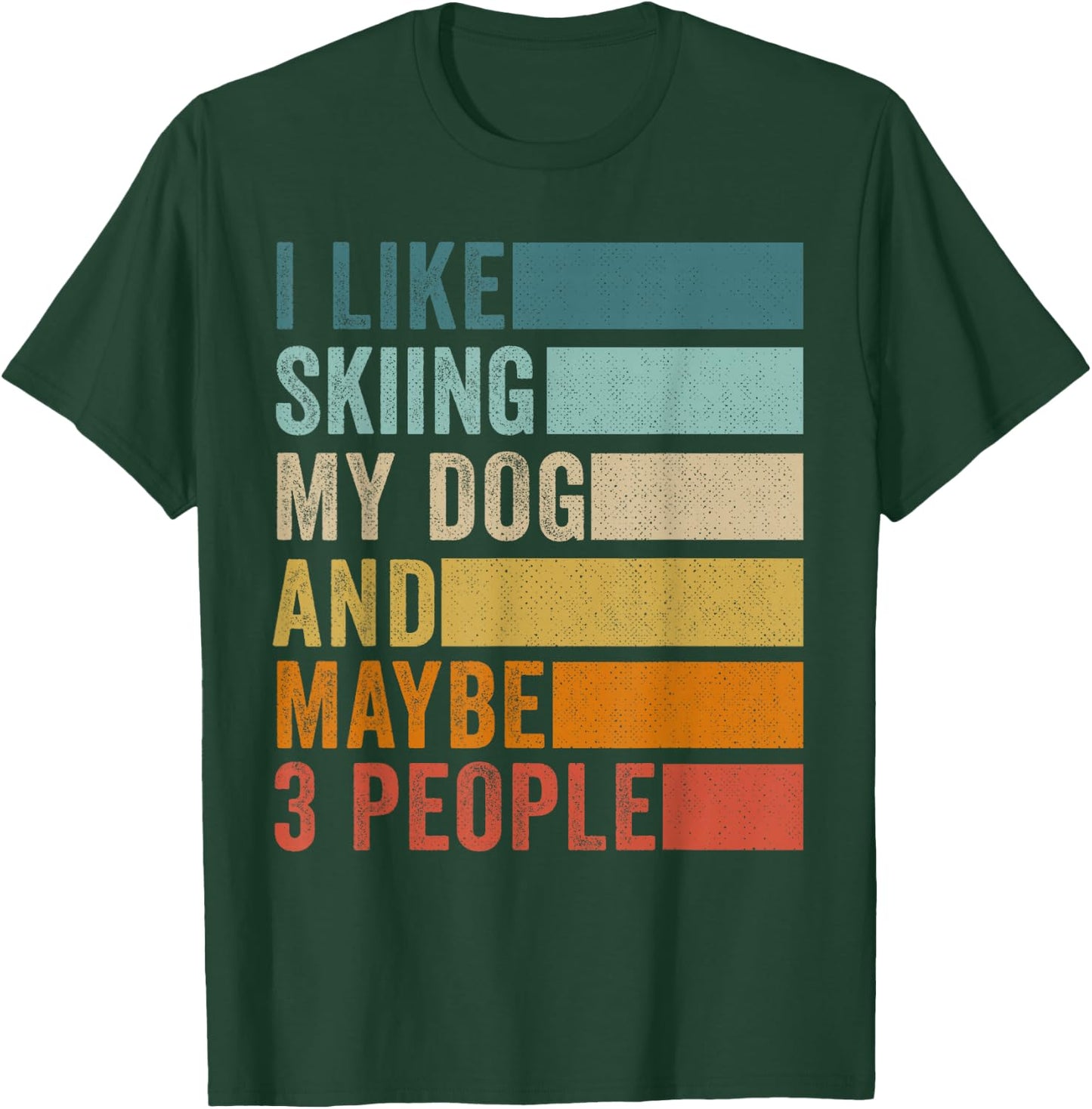 I Like Skiing My Dog And Maybe 3 People Vintage Retro T-Shirt - T-Shirt | Forest