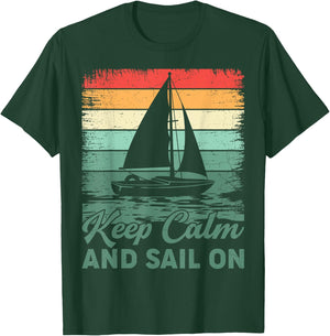 Keep Calm And Sail On Sailboat Captain Sailing T-Shirt - T-Shirt | Forest