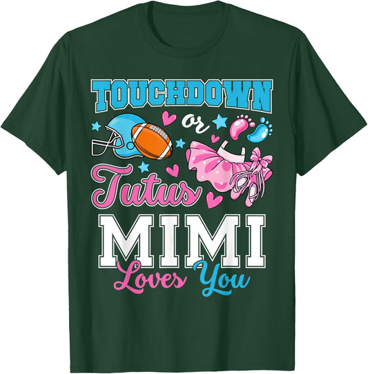 Touchdown or Tutus Mimi Loves You Cute Gender Reveal Baby T-Shirt - T-Shirt | Forest