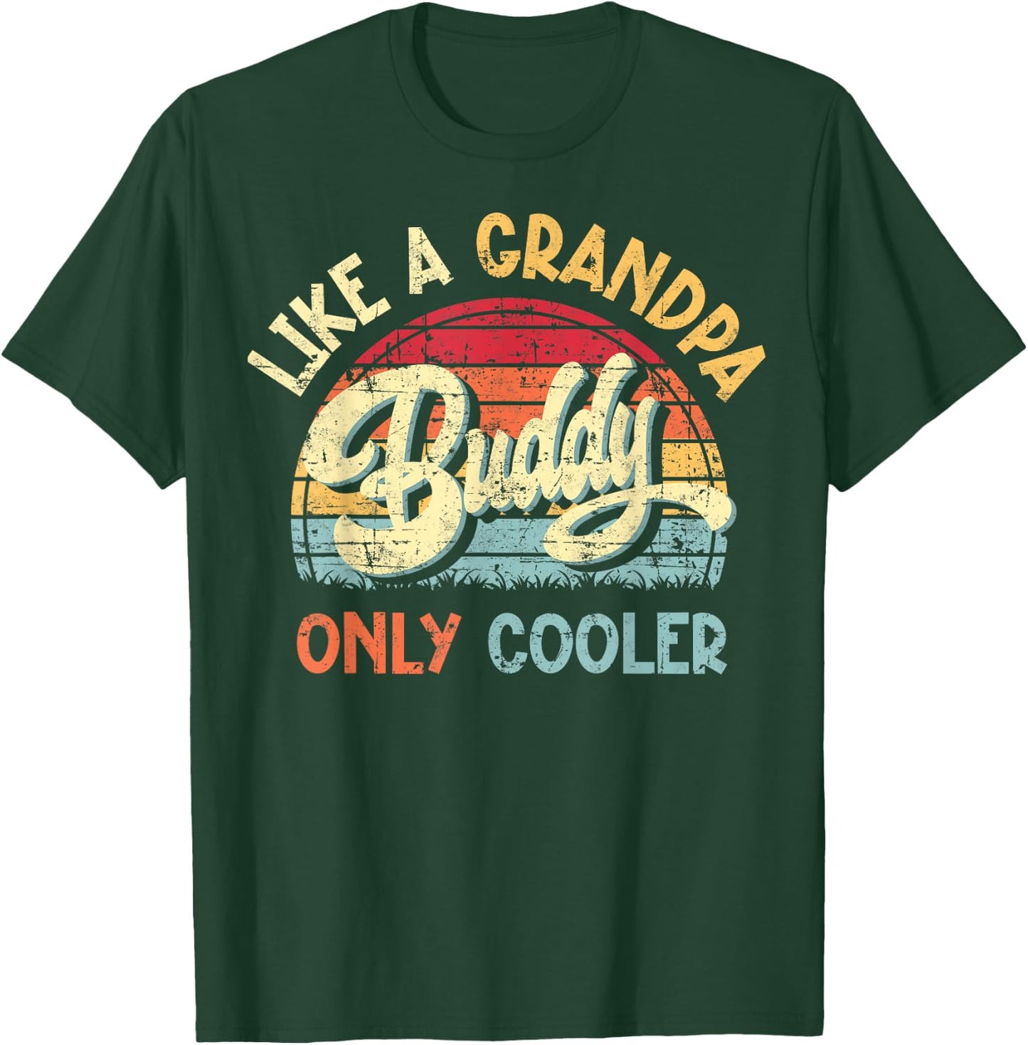 Buddy Like a Grandpa Only Cooler Vintage Father's Day Funny T-Shirt - T-Shirt | Forest