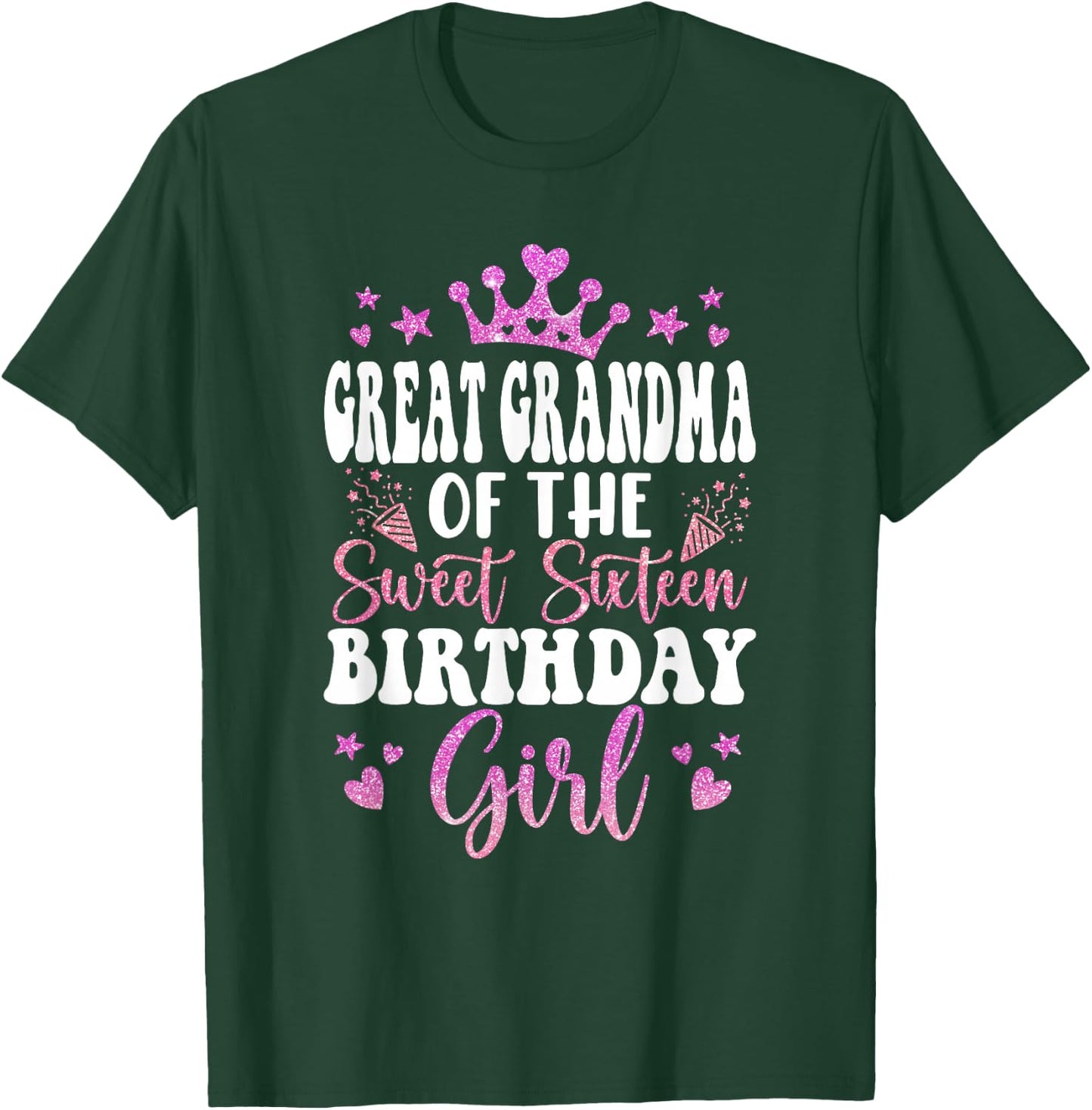 Great Grandma of The Sweet Sixteen Bday Girl 16th Pink Crown T-Shirt - T-Shirt | Forest