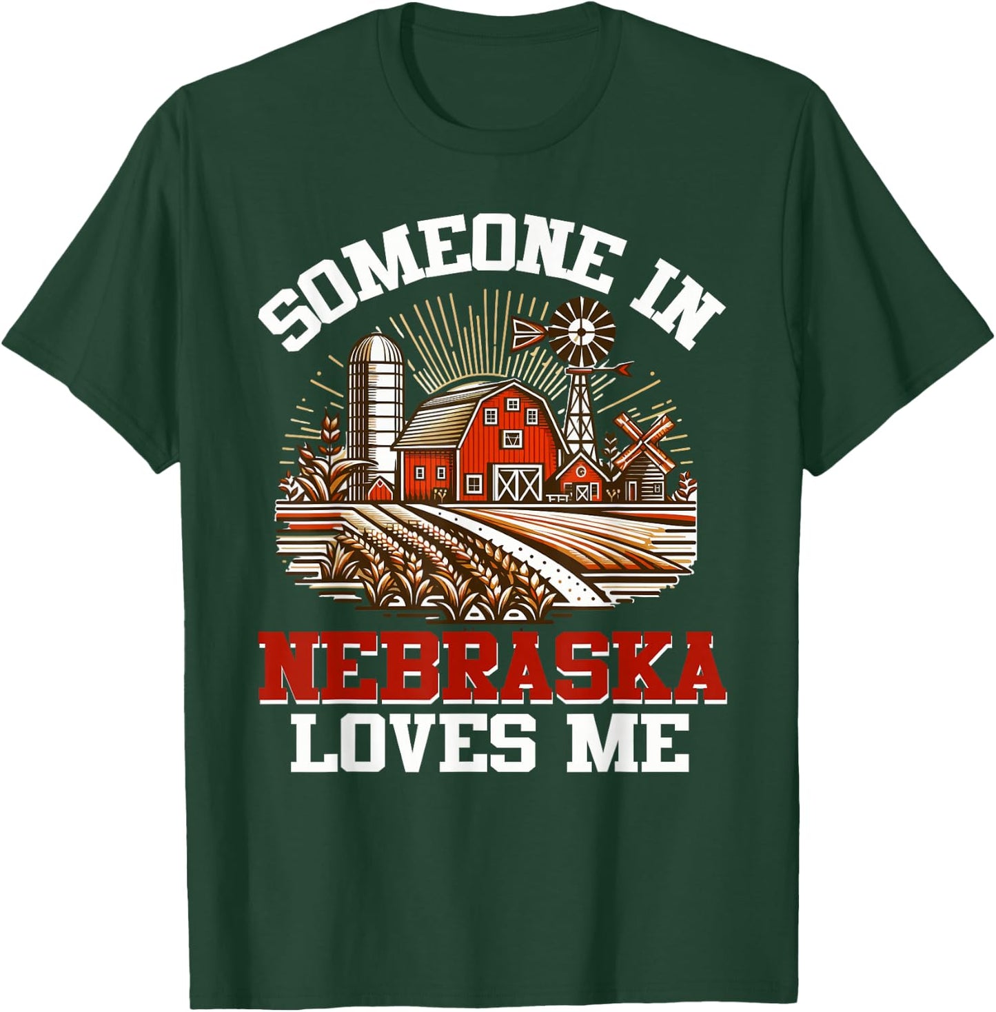 Someone In Nebraska Loves Me T-Shirt - T-Shirt | Forest