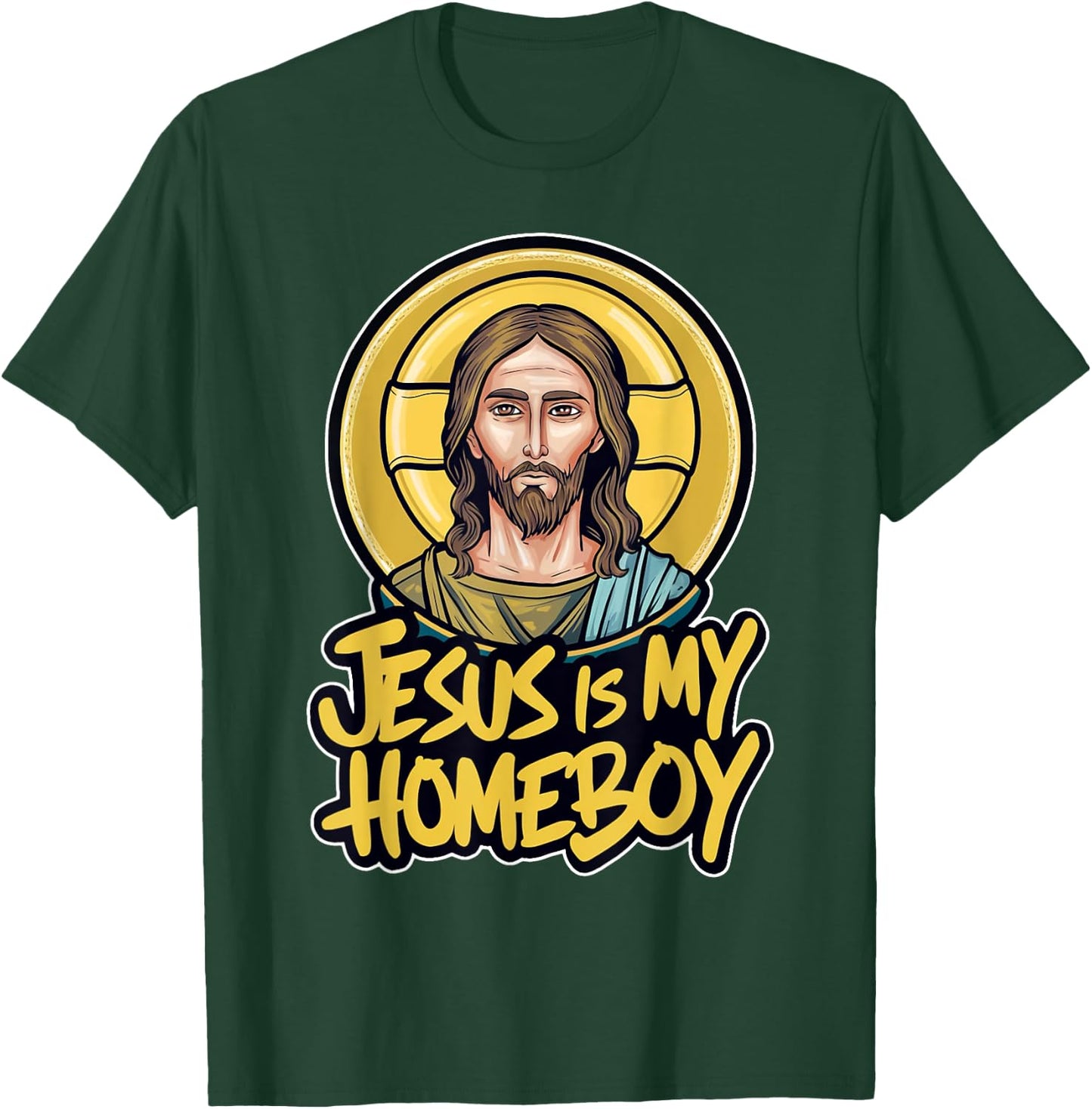 Cool and Faithful: Jesus is My Homeboy Graphic T-Shirt - T-Shirt | Forest