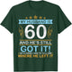Happy Birthday My Husband Is 60 Years And He's Still Got It T-Shirt - T-Shirt | Forest