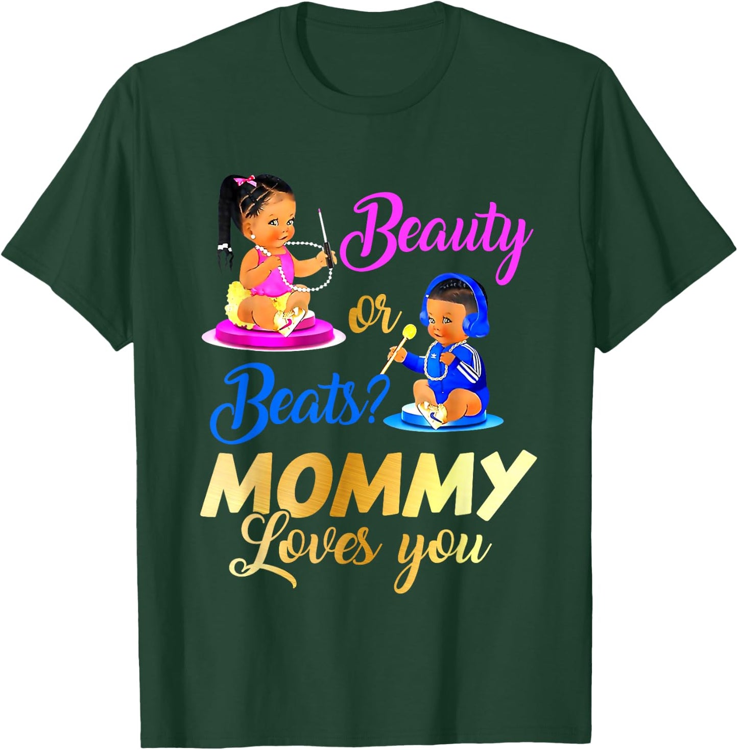 Cute Beauty Or Beat Mommy Loves You - Gender Reveal Party T-Shirt - T-Shirt | Forest