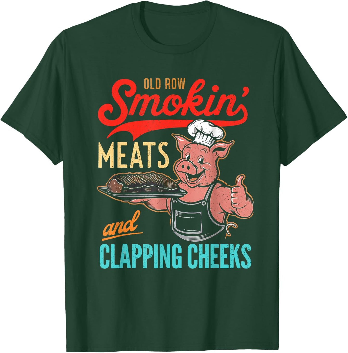 Vintage Old Row Smokin' Meats And Clapping Cheeks Funny BBQ T-Shirt - T-Shirt | Forest