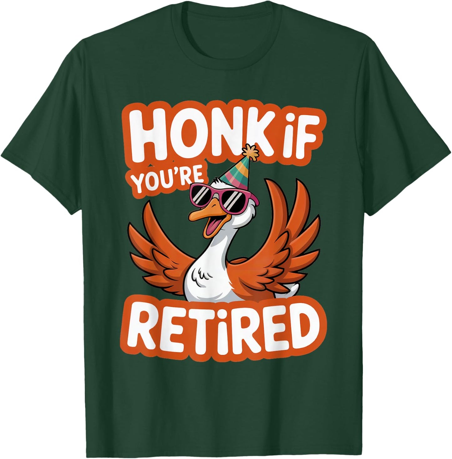 Funny Honk if You Are Retired Goose Vintage Silly Retirement T-Shirt - T-Shirt | Forest