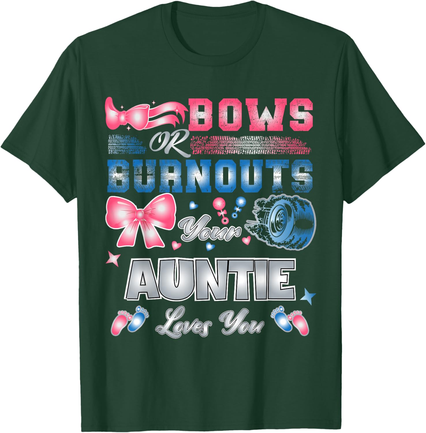 Bows Or Burnouts Your Auntie Loves You Gender Reveal Party T-Shirt - T-Shirt | Forest