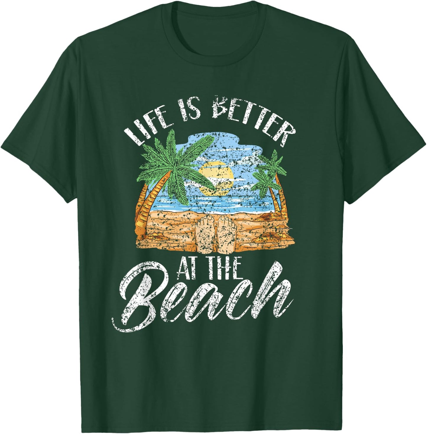 Life Is Better At The Beach Beaches Lover Beachgoer Summer T-Shirt - T-Shirt | Forest