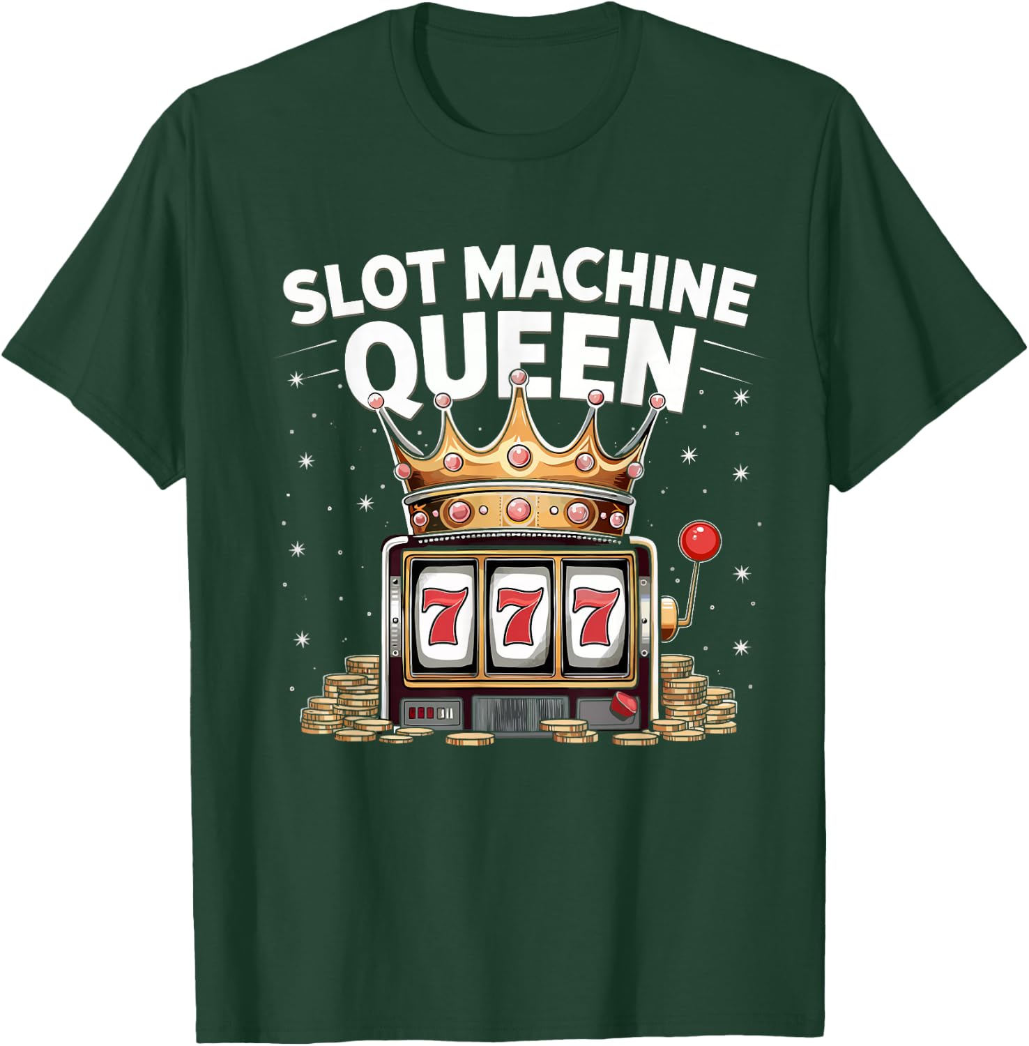 Slot Machine Queen Funny Casino Slot Machine Crown Women T-Shirt - T-Shirt | Forest