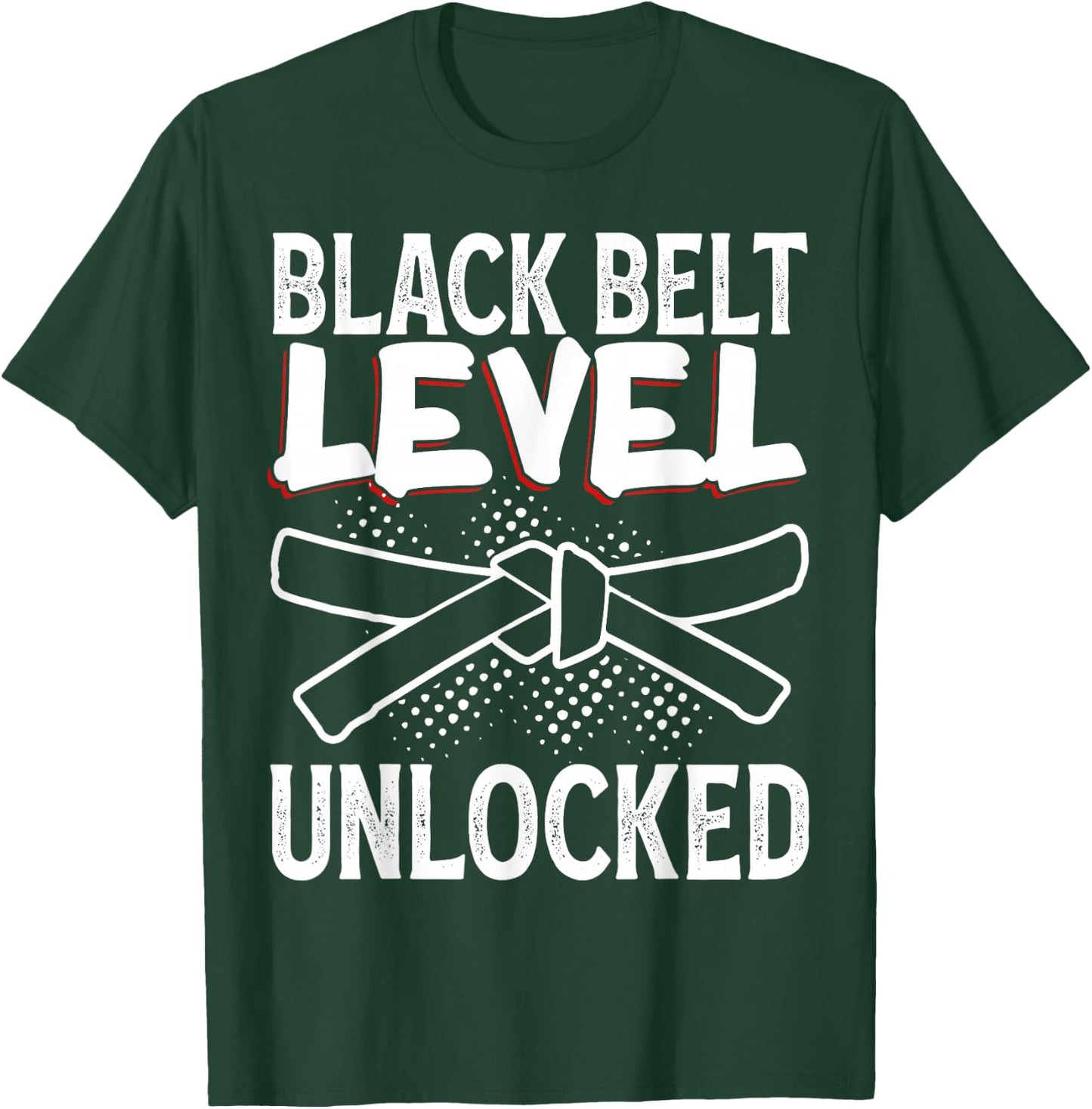 Black Belt Level Unlocked T-Shirt - T-Shirt | Forest