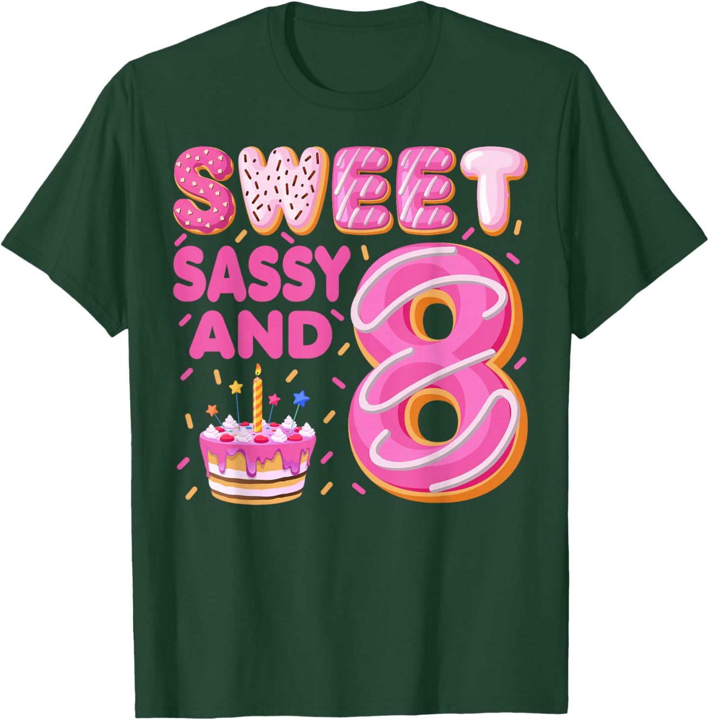 Sweet Sassy And 8 Donut Doughnut 8 Years Old 8th Birthday T-Shirt - T-Shirt | Forest