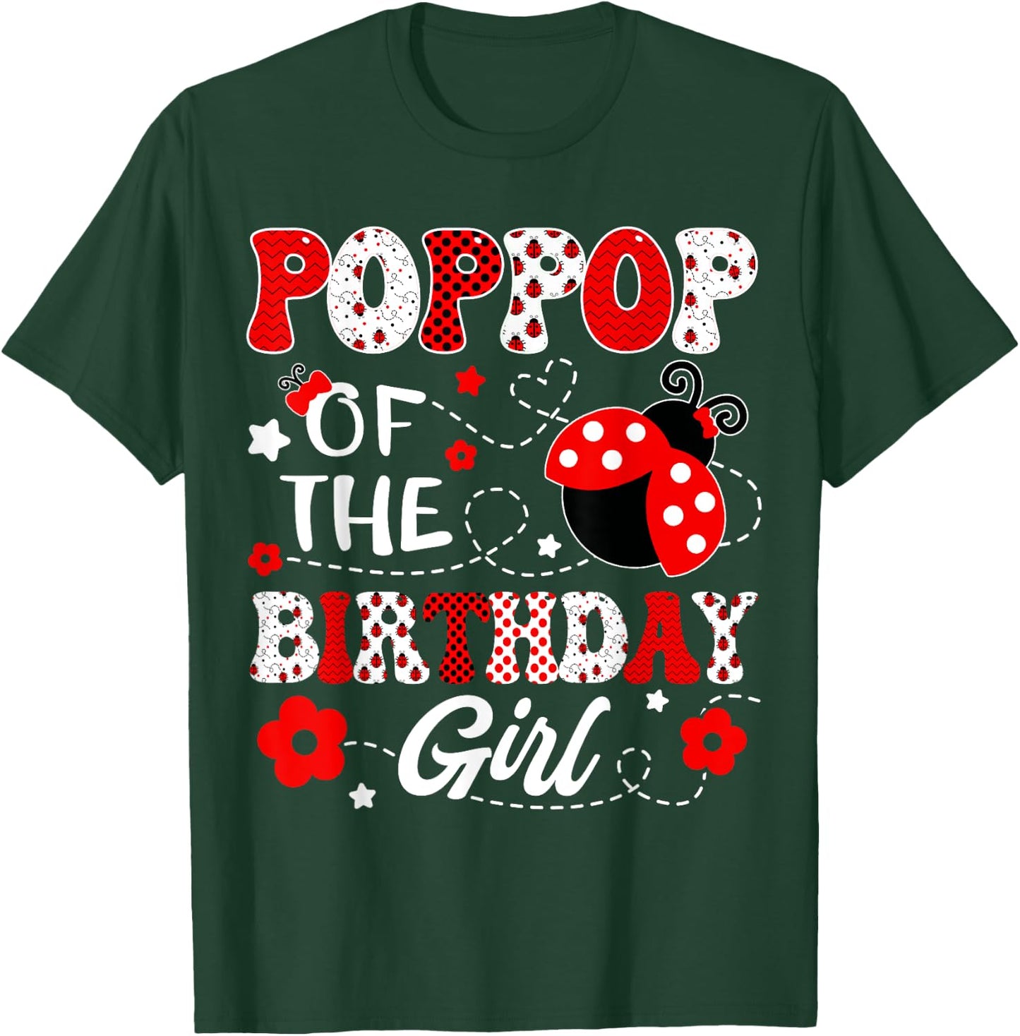 PopPop Of The Birthday Girl Lady Bug Birthday Party T-Shirt - T-Shirt | Forest