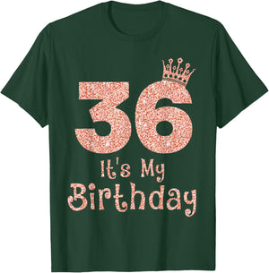 36 It's My Birthday 36 Years Old Happy 36th Birthday Girl T-Shirt - T-Shirt | Forest