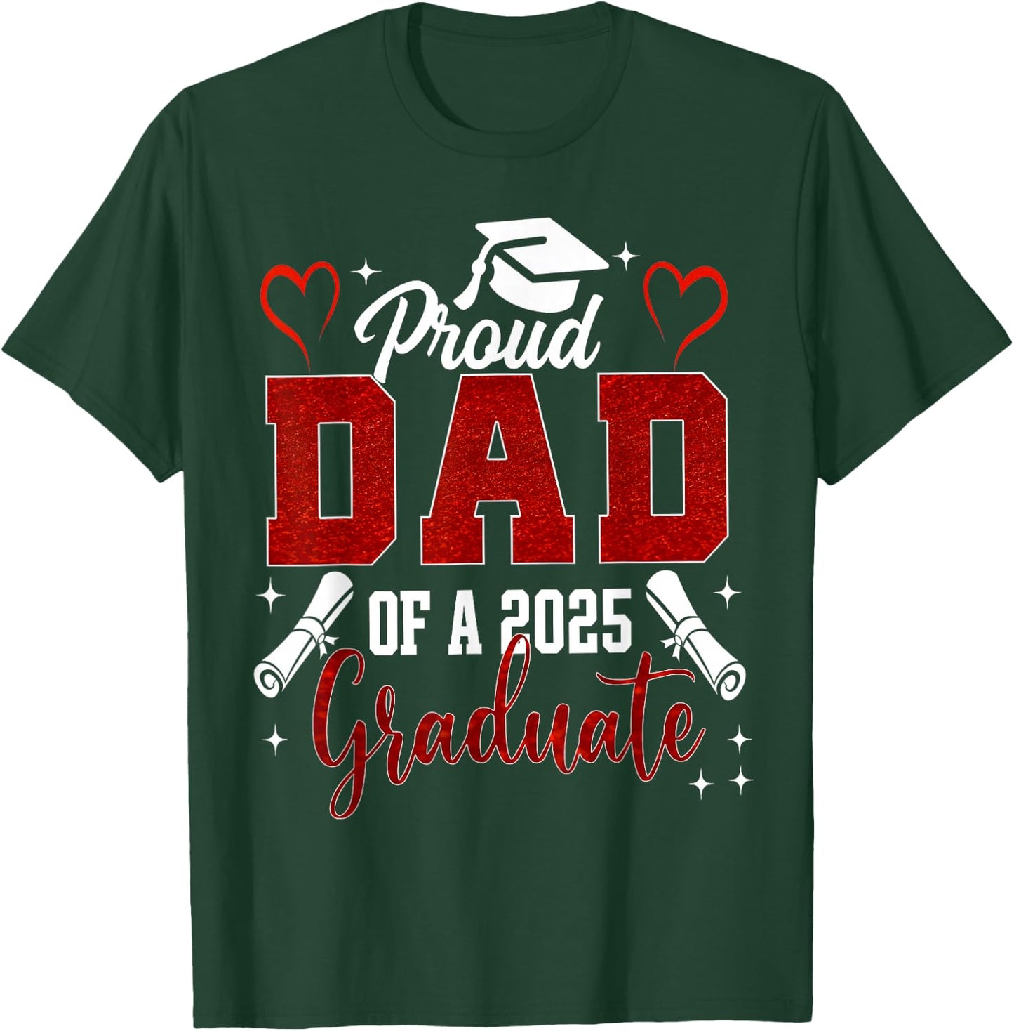 Senior Dad 2025 Graduation Proud Dad of a 2025 graduate T-Shirt - T-Shirt | Forest