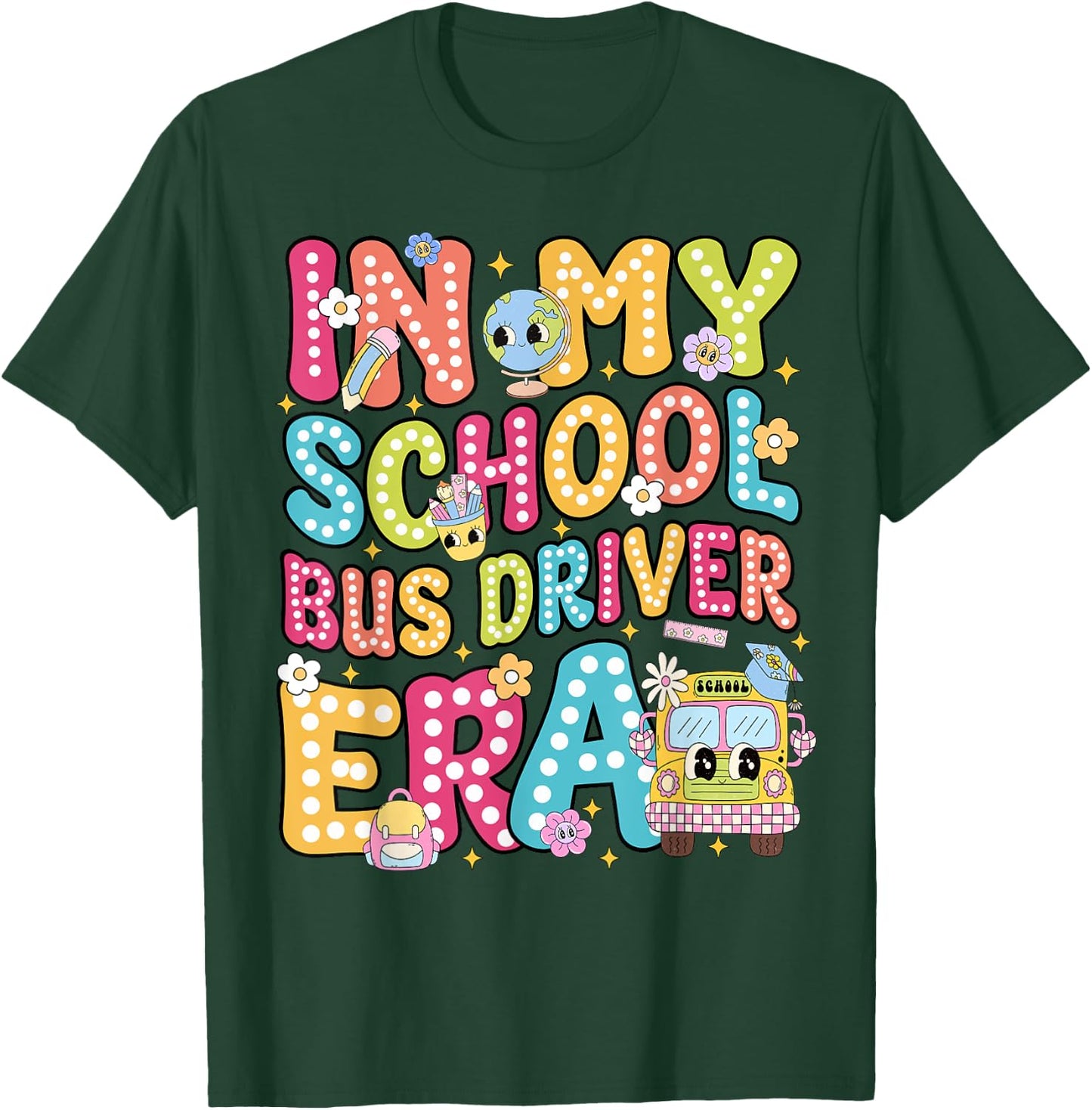 In My School Bus Driver Era School Bus Safety Week T-Shirt - T-Shirt | Forest