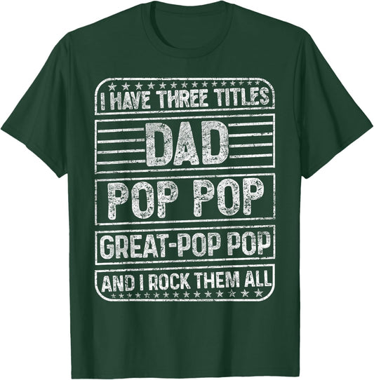 Three Titles Dad Pop pop & Great Pop pop And I Rock Them All T-Shirt - T-Shirt | Forest