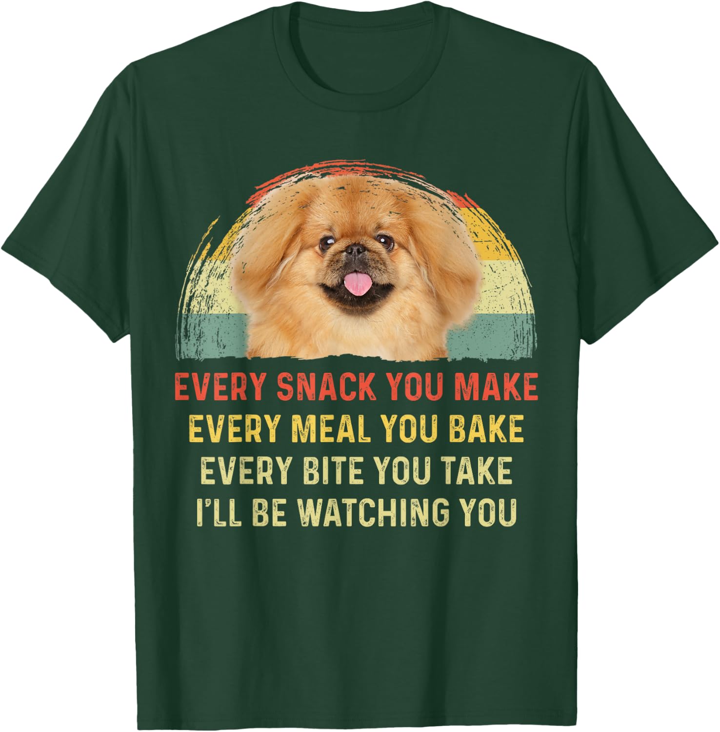 Every Snack You Make Pekingese Dog Mom Dog Dad Retro Women Kids T-Shirt - T-Shirt | Forest