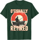 Ofishally Retired Shirt Fisherman Dad Men Retirement Fishing T-Shirt - T-Shirt | Forest