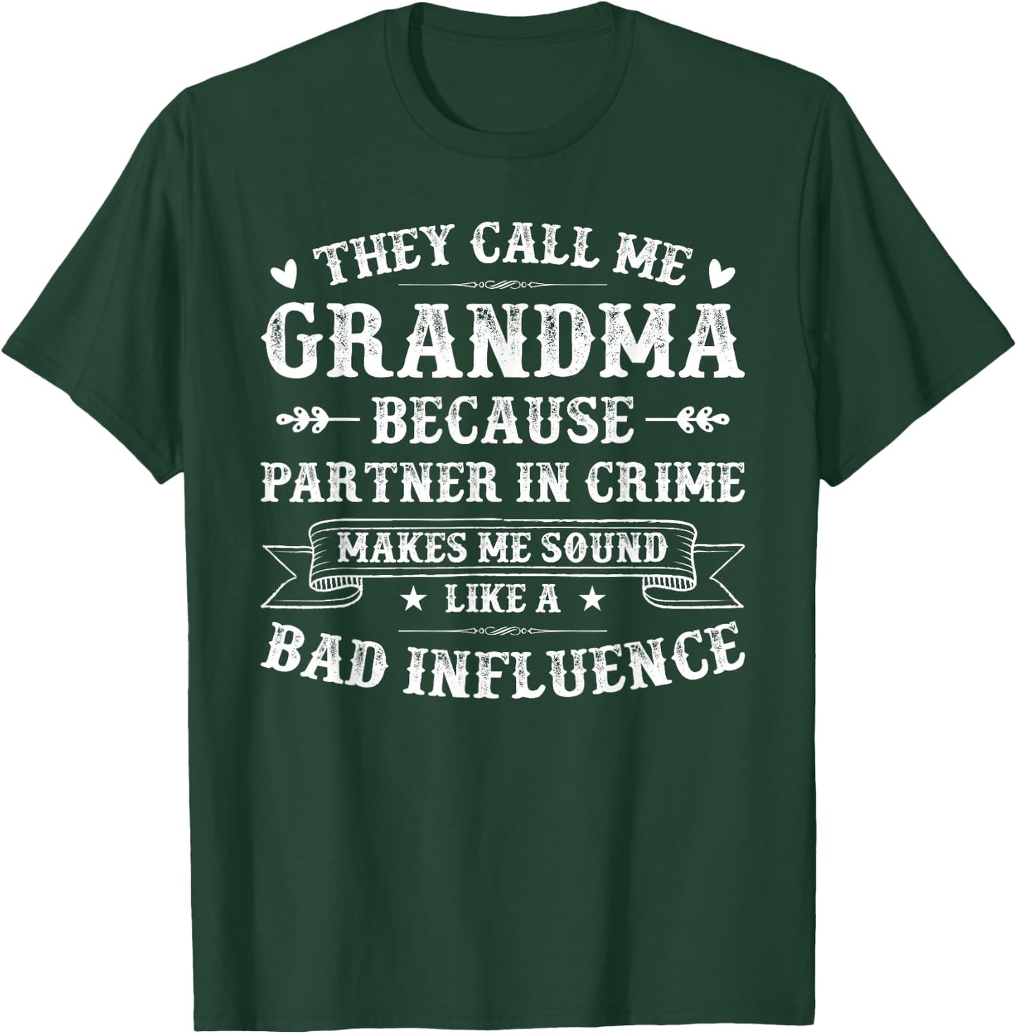 They Call Me Grandma Because Partner In Crime Idea Ganny T-Shirt - T-Shirt | Forest