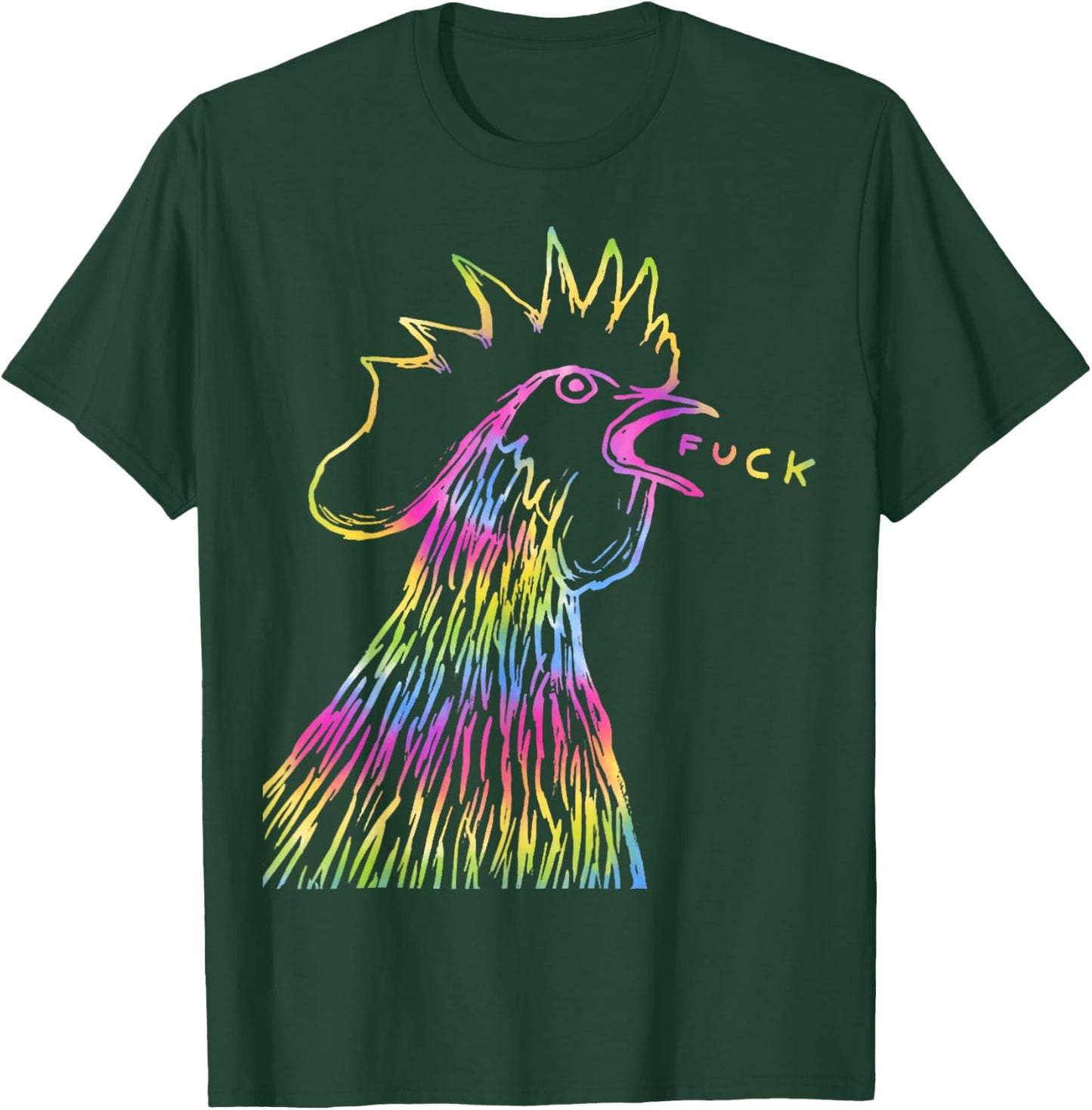 Funny Chicken Rooster Saying FUCK Tie Dye T-Shirt - T-Shirt | Forest
