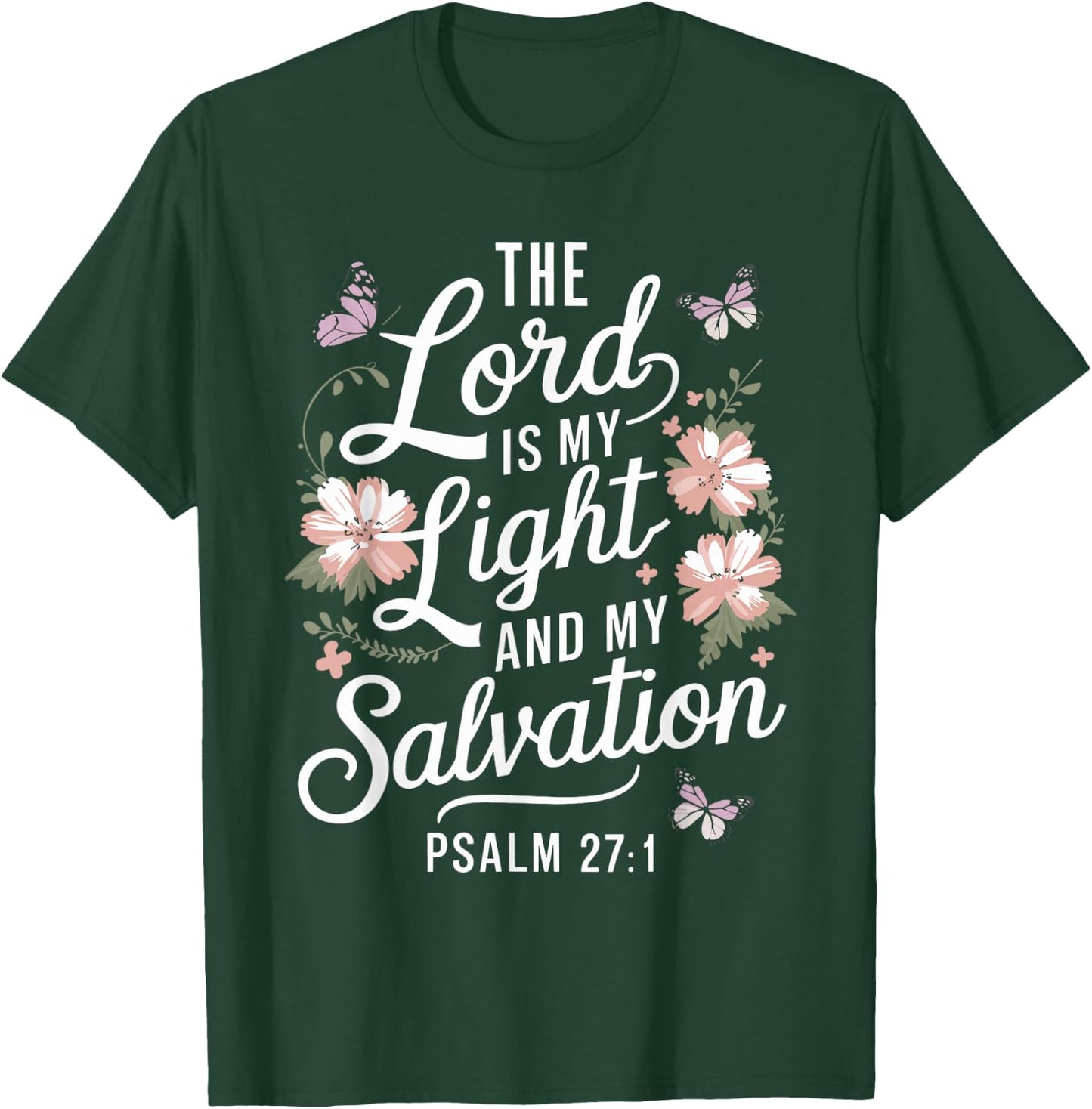 THE LORD IS MY LIGHT AND SALVATION | Psalms 27:1 T-Shirt - T-Shirt | Forest