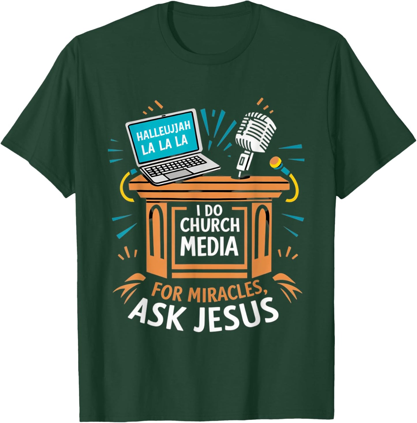 I Do Church Media For Miracles Ask Jesus Audio Tech Funny T-Shirt - T-Shirt | Forest