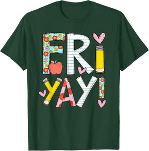 Fri-Yay Happy Friday Funny Weekend Teacher Back To School T-Shirt - T-Shirt | Forest