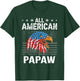 Funny All American Papaw Grandpa Eagle 4th Of July T-Shirt - T-Shirt | Forest