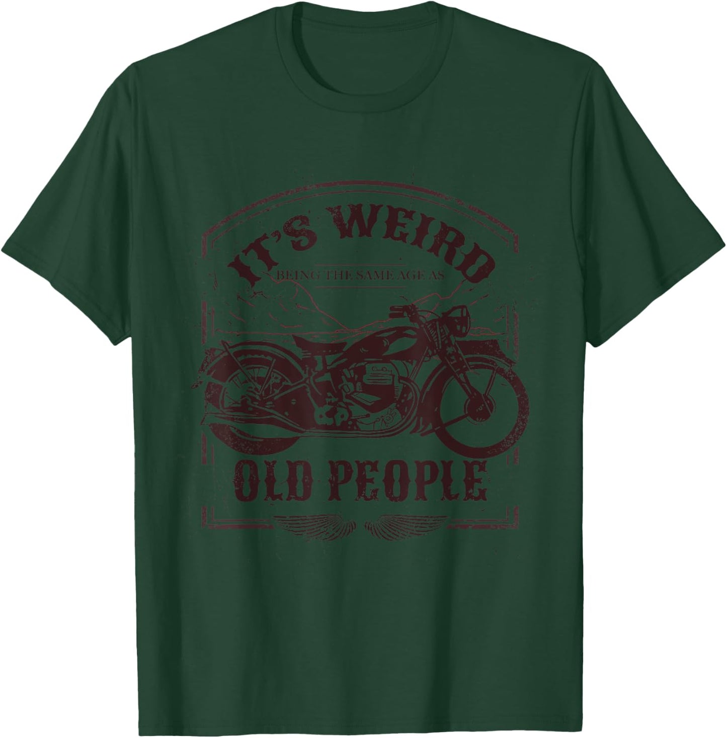 It's Weird Being The Same Age As Old People Vintage Funny T-Shirt - T-Shirt | Forest