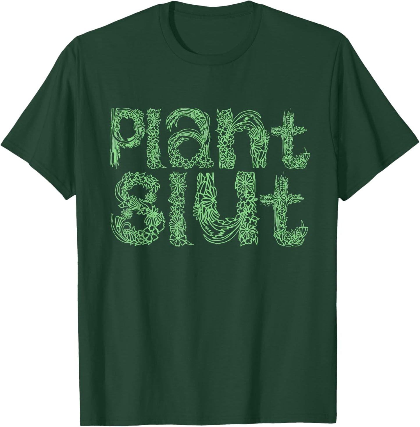 Plant Slut Hoe Funny Leaves Trees House Plants Cacti Lover T-Shirt - T-Shirt | Forest