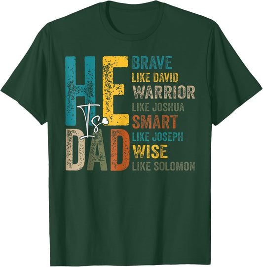 Funny Dad Fathers Day Christian Jesus He Is Smart Brave T-Shirt - T-Shirt | Forest
